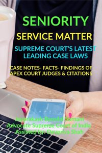 Seniority- Service Matter- Supreme Court's Latest Leading Case Laws