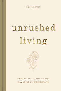 Unrushed Living