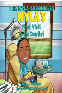 Nyla Chronicles Nyla's First Visit to the Dentist