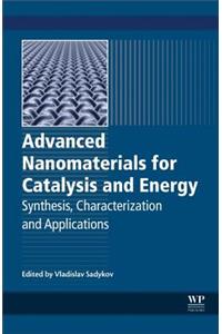 Advanced Nanomaterials for Catalysis and Energy