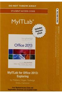 Myitlab with Pearson Etext -- Access Card -- For Exploring with Office 2013