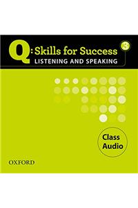 Q Skills for Success Listening and Speaking: 3: Class CD