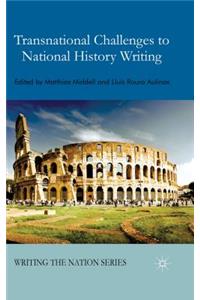 Transnational Challenges to National History Writing