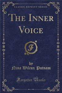 The Inner Voice (Classic Reprint)