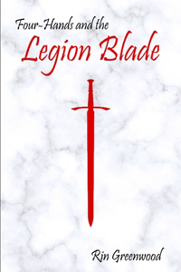 Four-Hands and the Legion Blade