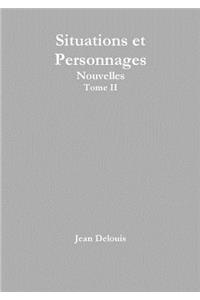 Situatiosn Et Personnages - Nouvelles - Tome II
