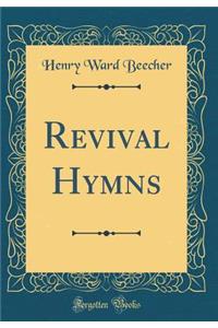 Revival Hymns (Classic Reprint)