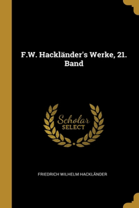 F.W. Hackländer's Werke, 21. Band