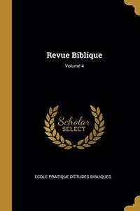 Revue Biblique; Volume 4