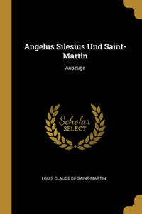 Angelus Silesius Und Saint-Martin
