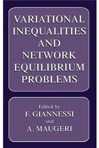 Variational Inequalities and Network Equilibrium Problems