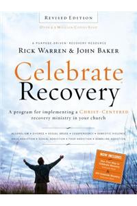 Celebrate Recovery Revised Edition Curriculum Kit: A Program for Implementing a Christ-Centered Recovery Ministry in Your Church