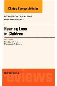 Hearing Loss in Children, an Issue of Otolaryngologic Clinics of North America