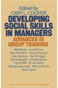 Developing Social Skills in Managers: Advances in Group Training