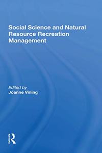Social Science and Natural Resource Recreation Management