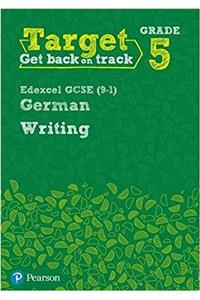 Target Grade 5 Writing Edexcel GCSE (9-1) German Workbook