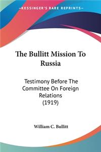 Bullitt Mission To Russia