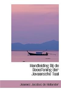 Handleiding Bij de Beoefening Der Javaansche Taal