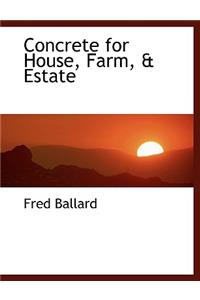 Concrete for House, Farm, a Estate