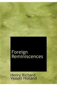 Foreign Reminiscences