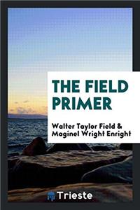 THE FIELD PRIMER