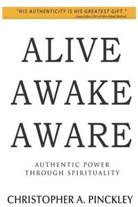 Alive Awake Aware