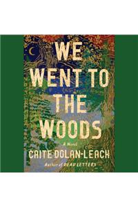 We Went to the Woods
