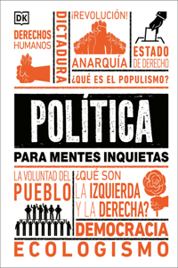 PolÃ­tica para mentes inquietas (Politics Is...)