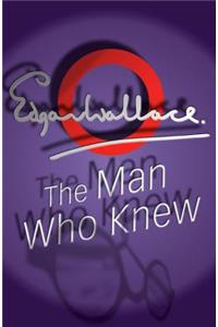 The Man Who Knew