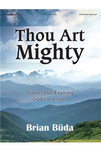 Thou Art Mighty