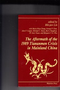 The Aftermath of the 1989 Tiananmen Crisis for Mainland China
