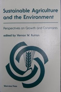 Sustainable Agriculture and the Environment: Perspectives on Growth and Constraints