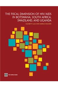 The Fiscal Dimensions of HIV/AIDS in Botswana, South Africa, Swaziland, and Uganda