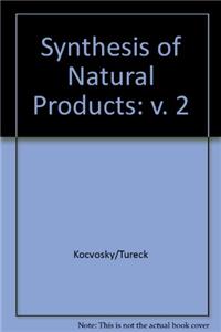 Synthesis of Natural Products: v. 2