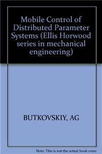 Butkovskiy: *mobile Control* Of Distributed     Parameter Systems