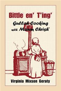 Bittle En' T'Ing: Gullah Cooking with Maum Chrish'