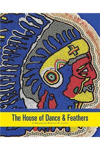 The House of Dance and Feathers