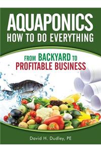 Aquaponics How to Do Everything