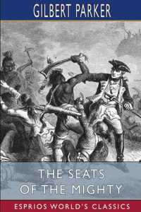 The Seats of the Mighty (Esprios Classics)