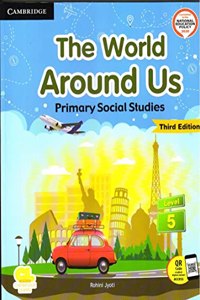 Cambridge The World Around Us Primary Social Studies Class 5