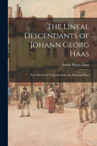 Lineal Descendants of Johann Georg Haas