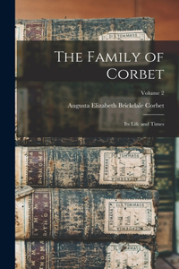 The Family of Corbet; its Life and Times; Volume 2