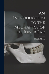 Introduction to the Mechanics of the Inner Ear