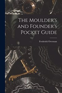 Moulder's and Founder's Pocket Guide