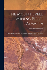 Mount Lyell Mining Field, Tasmania