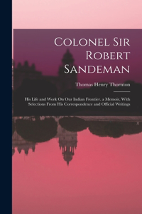 Colonel Sir Robert Sandeman