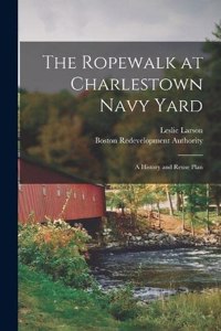 Ropewalk at Charlestown Navy Yard