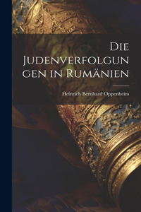 Die Judenverfolgungen in Rumänien