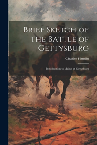 Brief Sketch of the Battle of Gettysburg