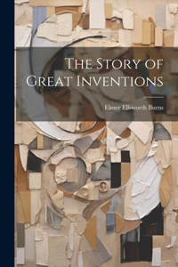 Story of Great Inventions